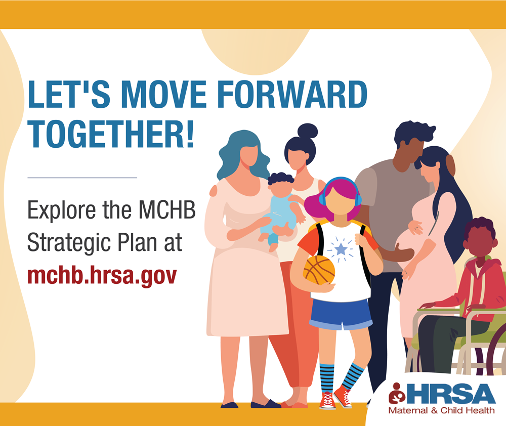 HRSA’s Maternal and Child Health Bureau (MCHB) Impact Marketing